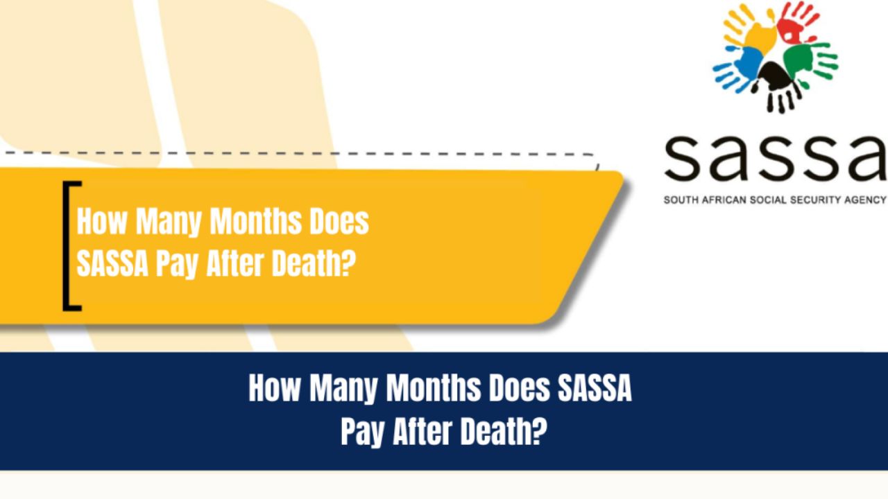 How many months does SASSA pay after death1