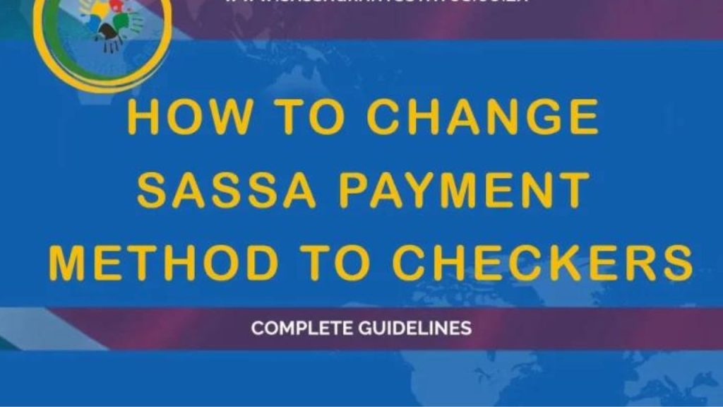 How to Change Sassa Payment Method to Checkers