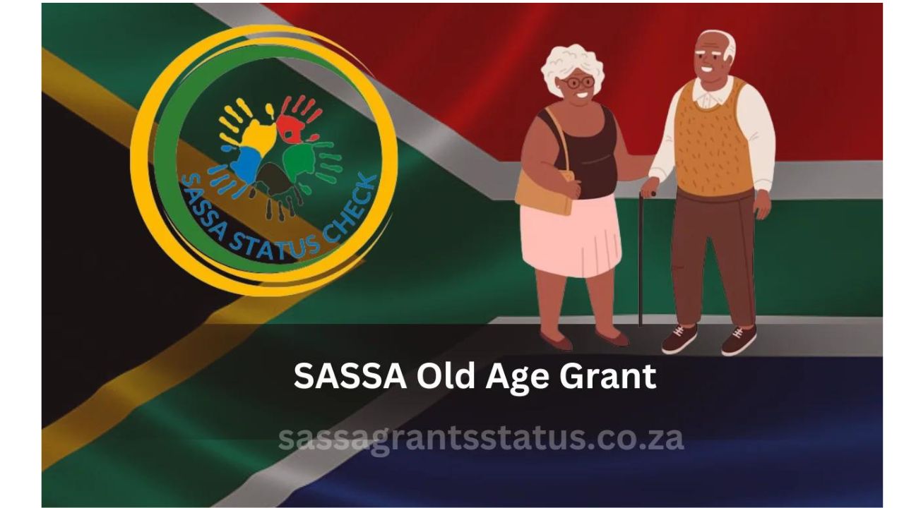 SASSA Old Age Grant Status Check And Payment Date For 20241