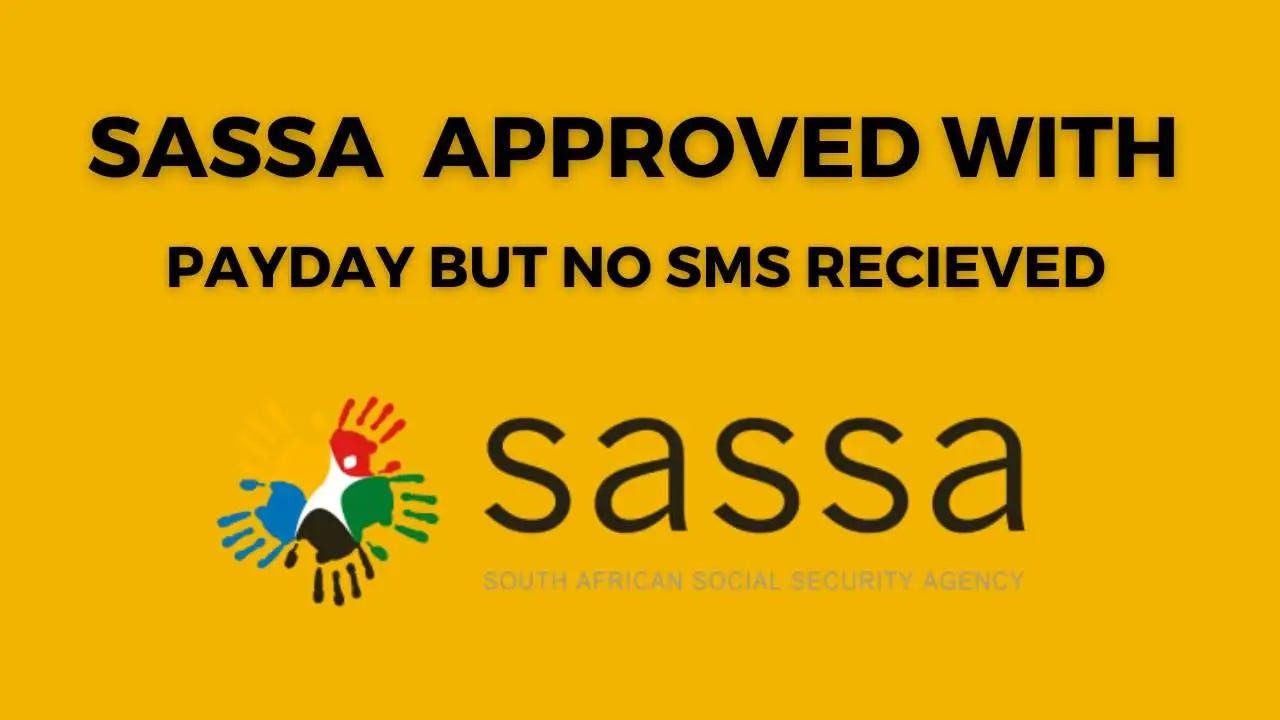 SASSA Status Approved But No SMS Received1