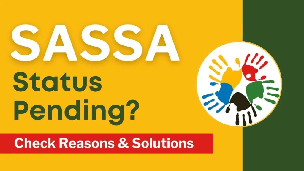 SASSA Status Pending This is how to Resolve the issue online