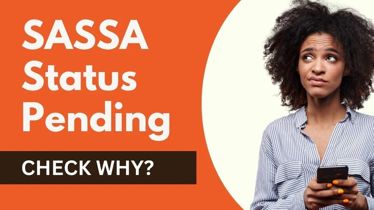 Why Is SASSA Status Check Still Pending1