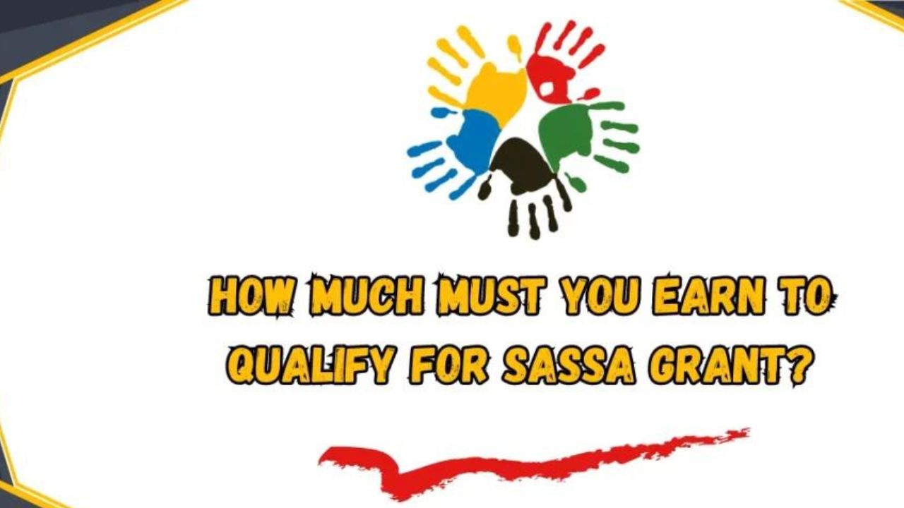 How Much Must You Earn to Qualify for SASSA Grant1