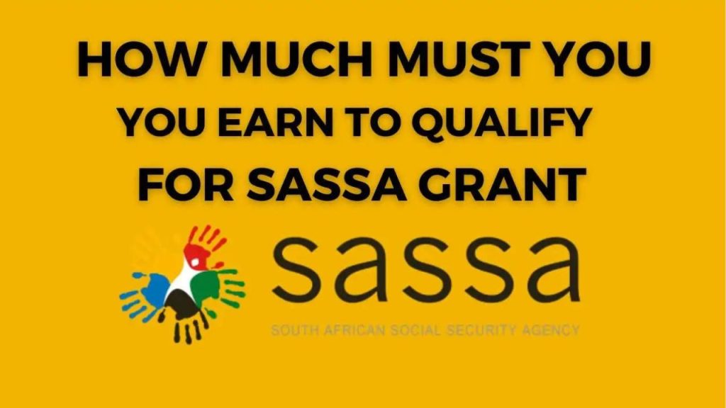 How Much Must You Earn to Qualify for SASSA Grant