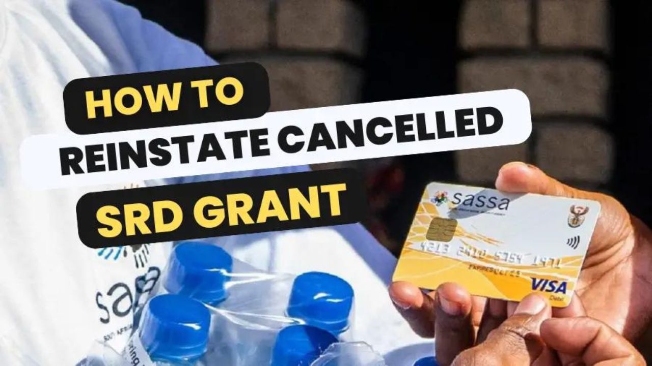 How to Reinstate Your SASSA SRD Grant After Cancellation1