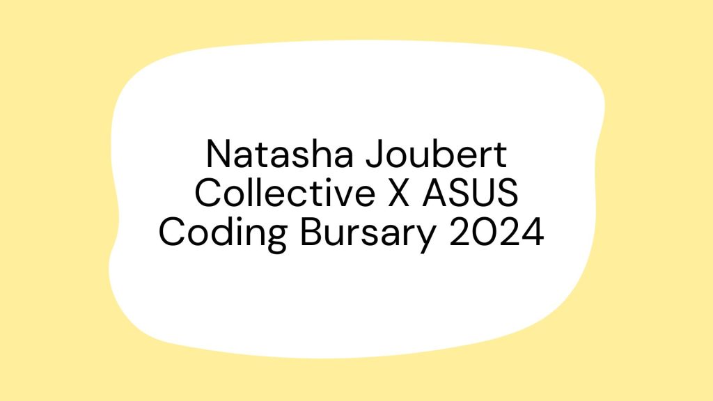 Natasha Joubert Collective X ASUS Coding Bursary 2024