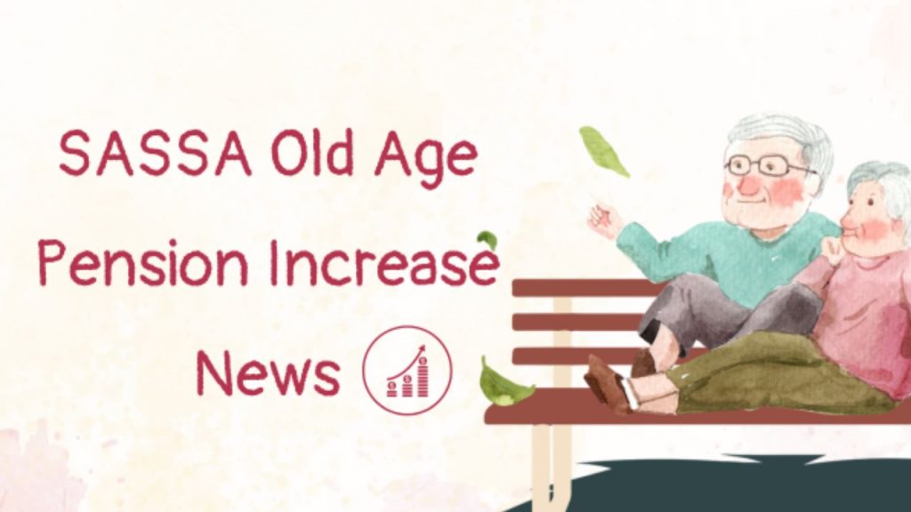 SASSA Old Age Pension Dates 2024