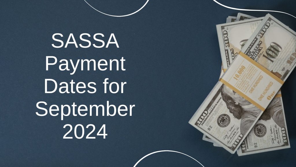 SASSA Payment Dates for September 2024