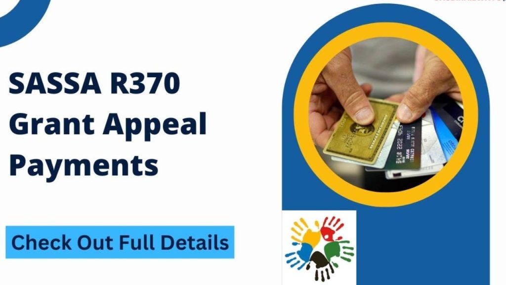 SASSA R370 Grant Appeal for Augsut Payments