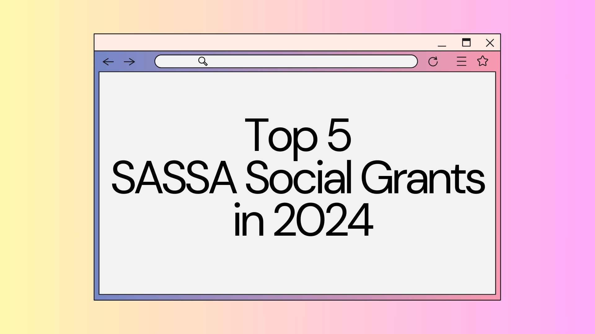 Top 5 SASSA Social Grants in 2024