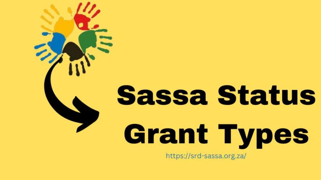 Types of Sassa Grants South Africans Can Apply For