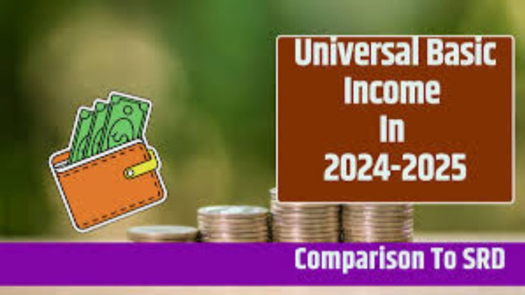 Universal Basic Income vs. SRD in 2024-2025