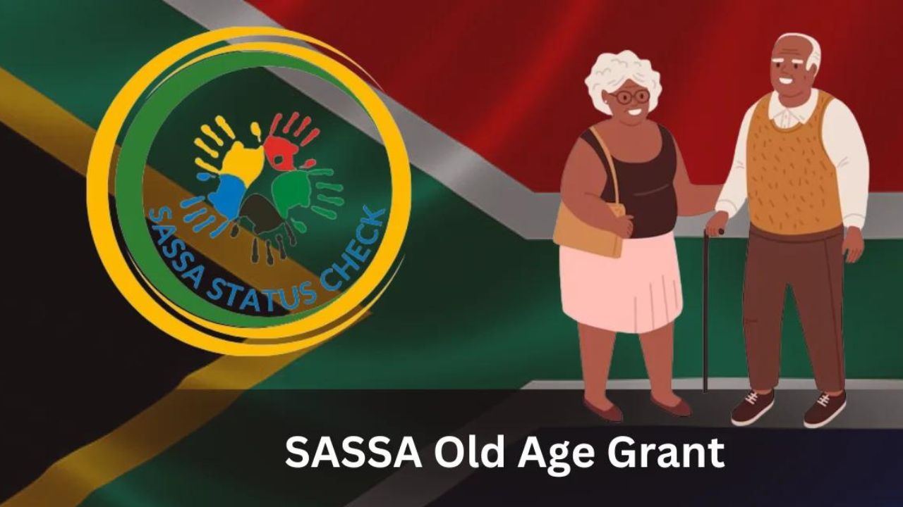 Who Qualifies for SASSA Old Age Grant1