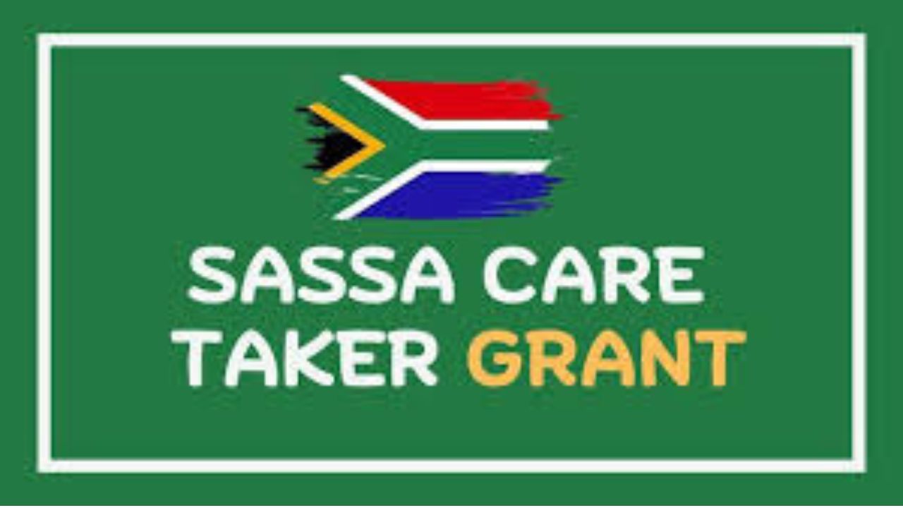 How Can You Be Eligible For SASSA Care Taker Grant 20241