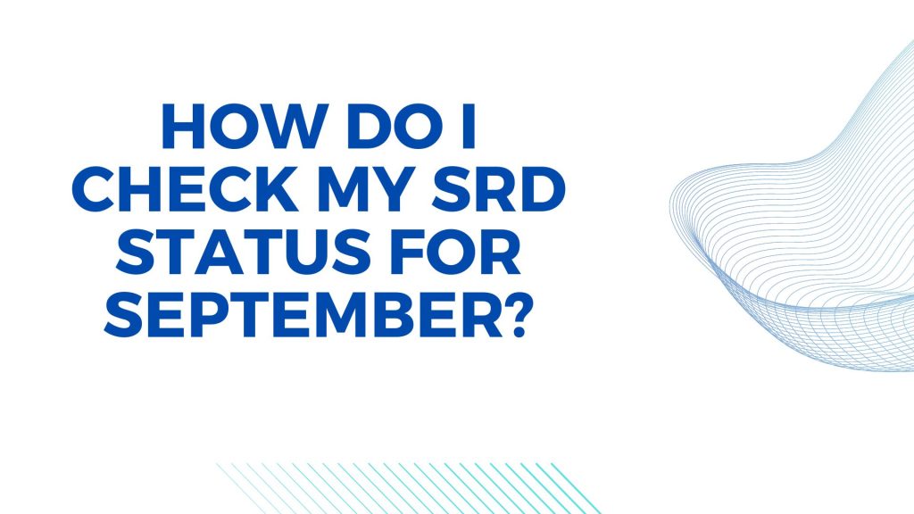 How Do I Check My SRD Status for September