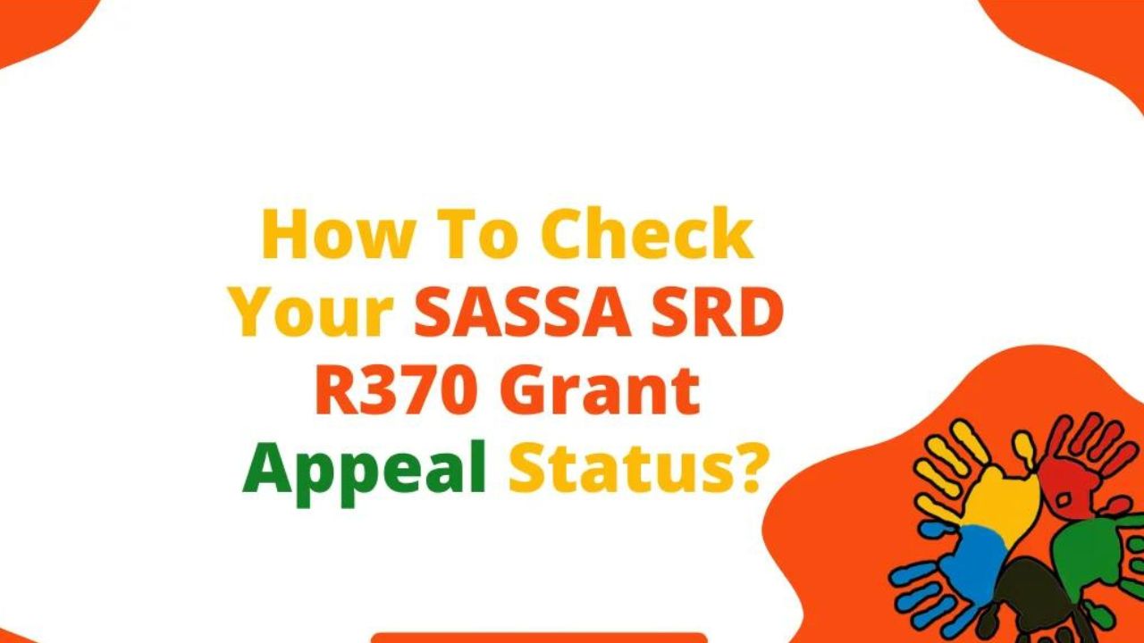 How To Check Your R370 Grant Appeal Sassa Status For October 2024