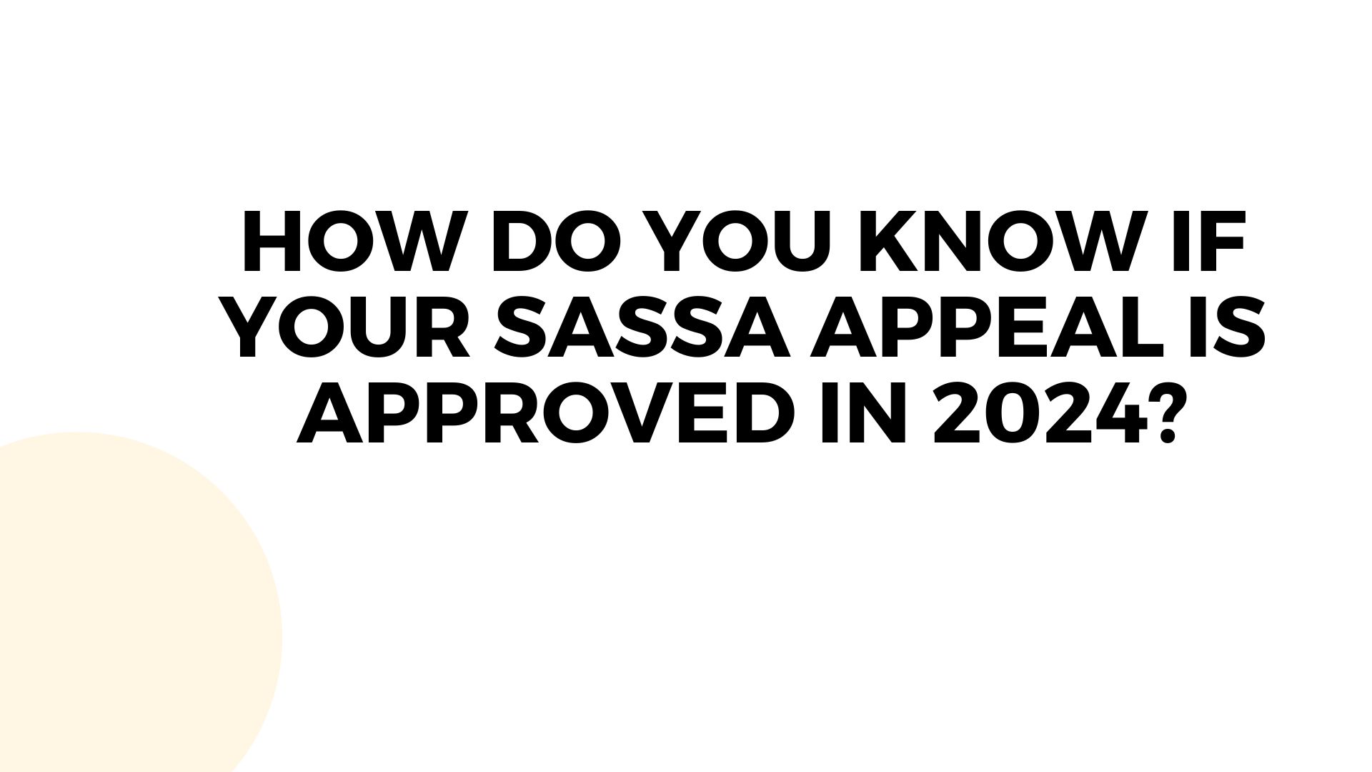 How do you know if your SASSA appeal is approved in 2024