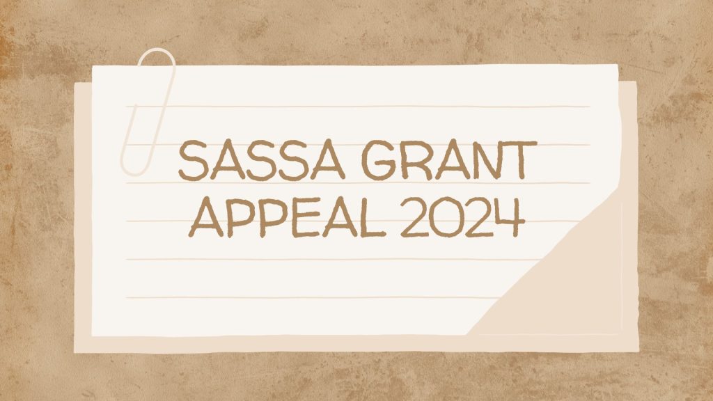 SASSA Grant Appeal 2024