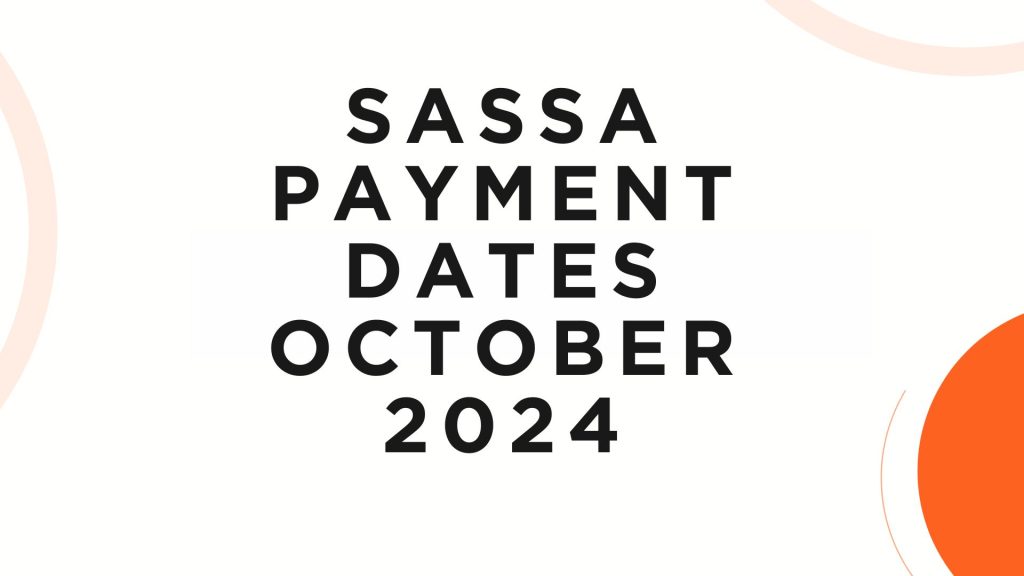 SASSA Payment Dates October 2024