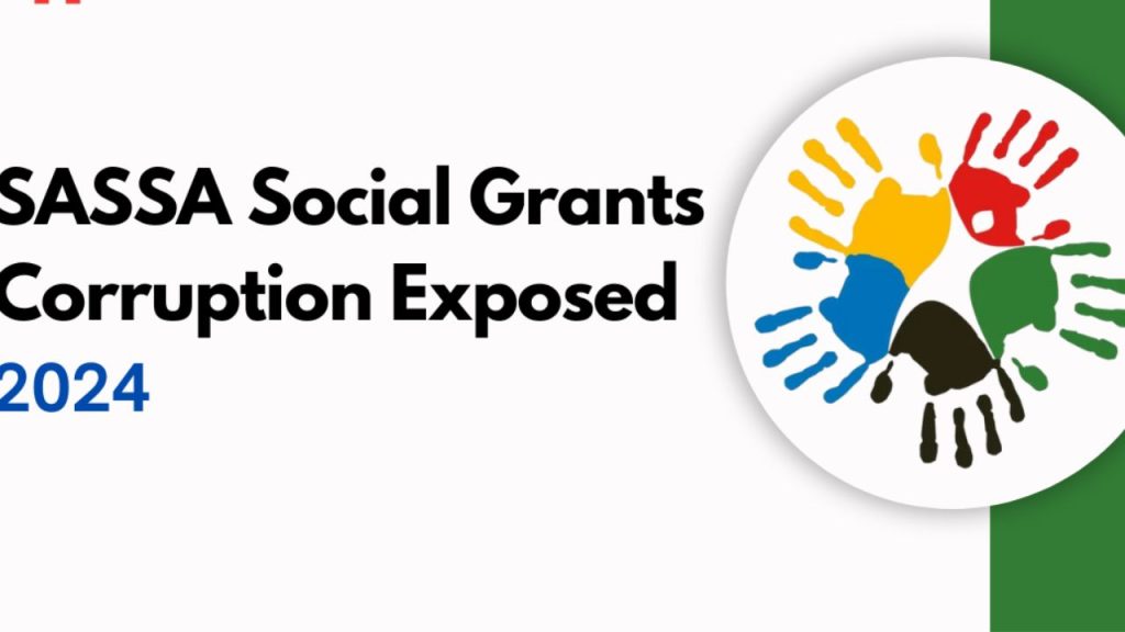 SASSA Social Grants Corruption Exposed