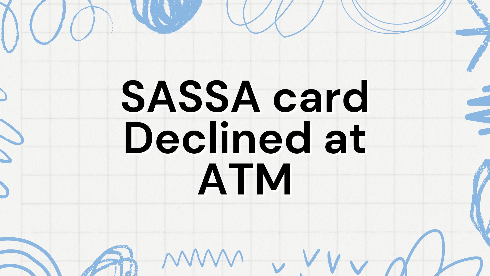 sassa card declined at atm