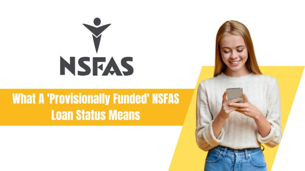 What A 'Provisionally Funded' NSFAS Loan Status Means