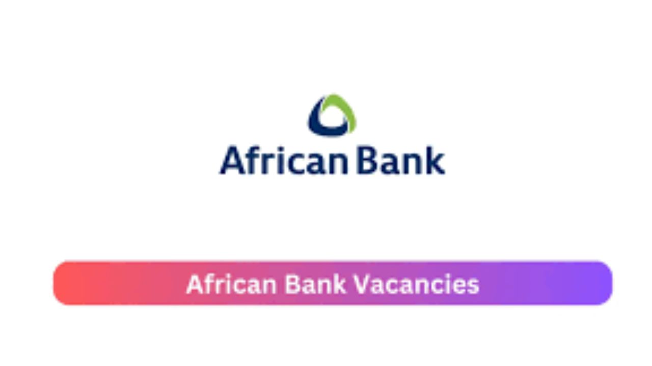 x3 African Bank Vacancies 2024