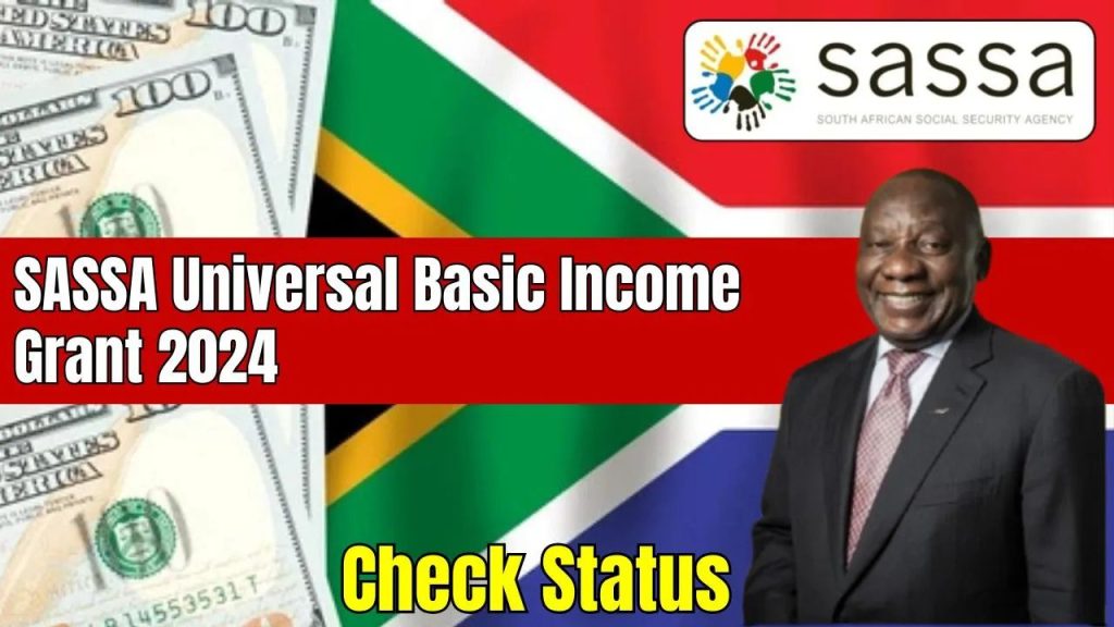 SASSA Universal Basic Income Grant 2024, What it is and how it works