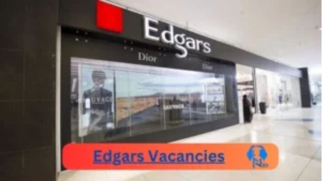 x1 Edgars Vacancies 2024 Opportunities