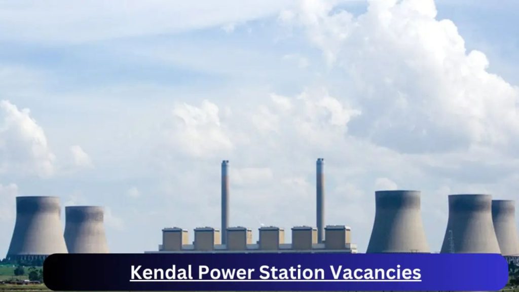 x1 Kendal Power Station Vacancies 2024