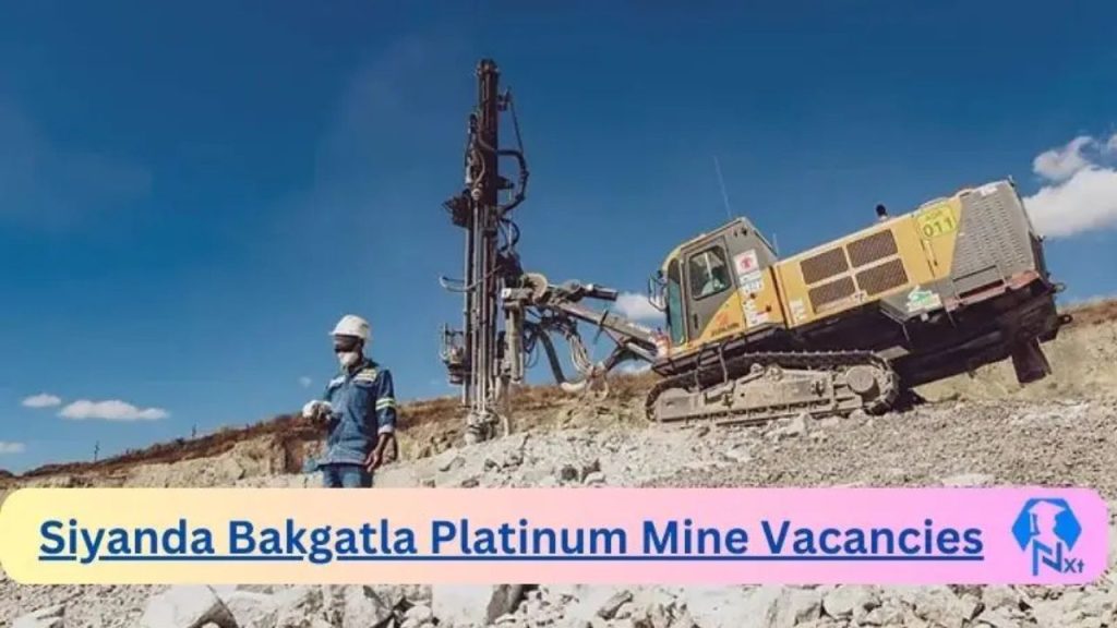 x3 Siyanda Bakgatla Platinum Mine Vacancies 2024