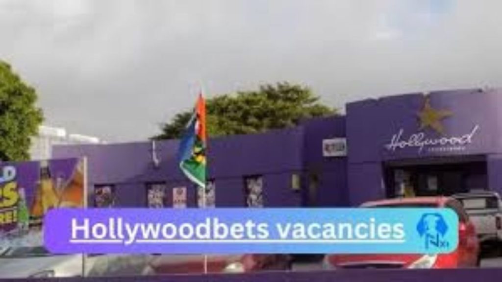 x55 Hollywoodbets Vacancies 2024 Opportunities