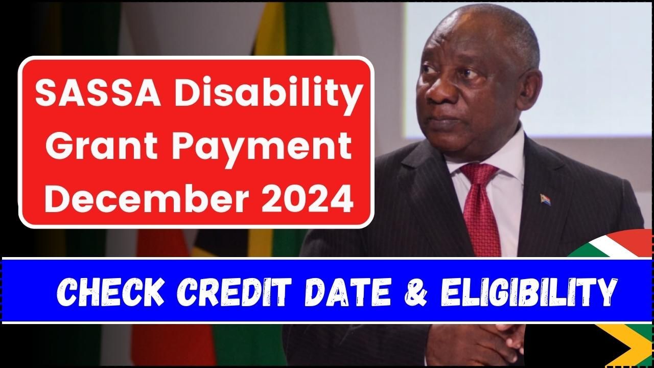 SASSA Disability Grant Payment December Payment Date 2024