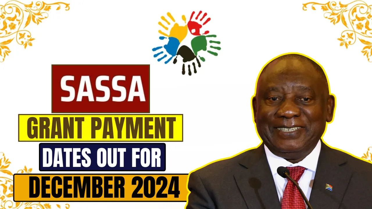 SASSA Grant Payment Dates Out For December 2024, Check Latest Pay Rates