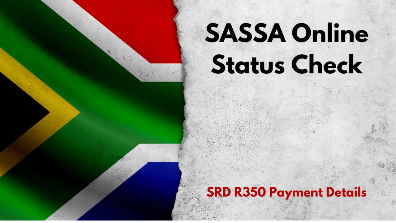 SASSA Status Check Online For SRD R350 Payment In December 2024